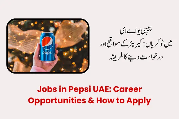 Jobs in Pepsi UAE: Career Opportunities & How to Apply