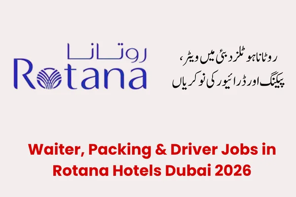 Waiter, Packing & Driver Jobs in Rotana Hotels Dubai 2026